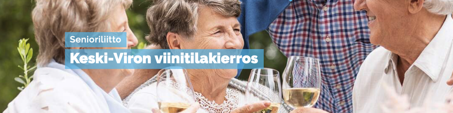 Tervetuloa mukaan senioreiden Keski-Viron viinitilakierrokselle 14.5.-16.5! - Varaa paikkasi 17.4. mennessä!