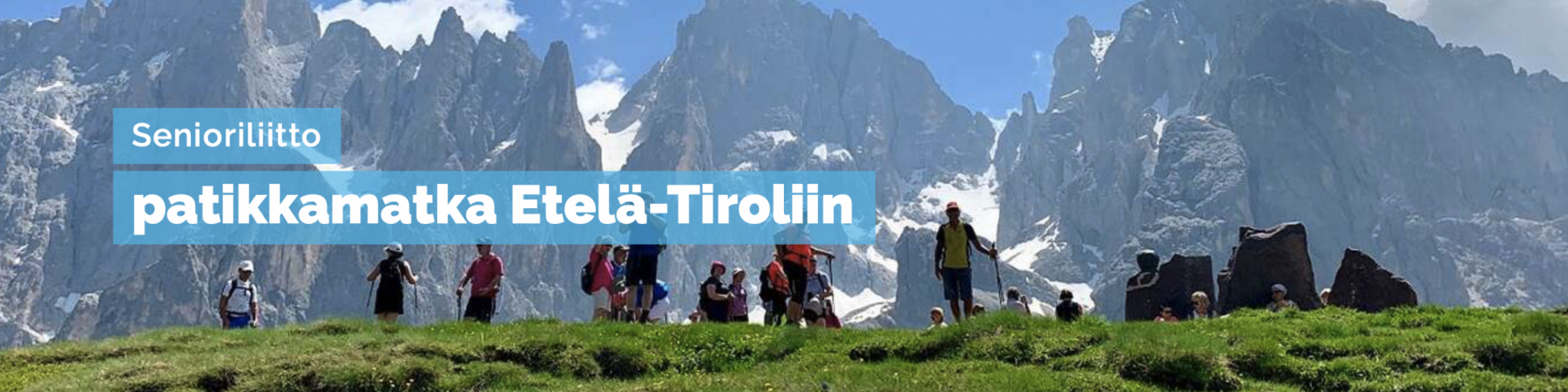 LOPPUUNMYYTY - Lähde mukaan patikkamatkalle ETELÄ-TIROLIIN - Val di Fiemmen olympiamaisemaan 31.8.-6.9.2025