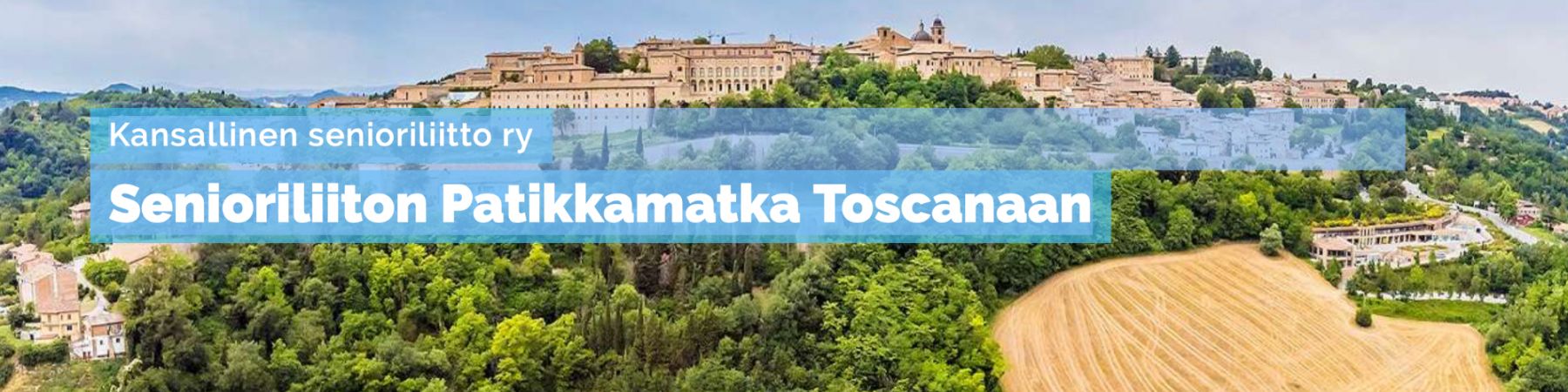 Katso webinaaritallenne: Senioriliiton Emilia-Romagna - Makuja ja maisemia, elämyksiä ja historiaa Toscanassa -matkat