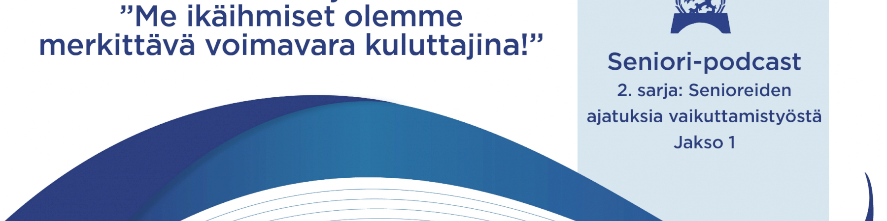 Seniori-podcastin toinen sarja alkaa! Mihin senioriyhdistykset haluavat vaikuttaa?