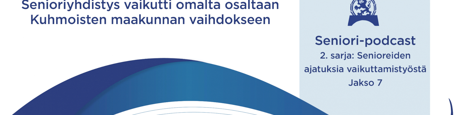 Jakso 7: Martti Kankkunen: Senioriyhdistys vaikutti omalta osaltaan Kuhmoisten maakunnan vaihdokseen
