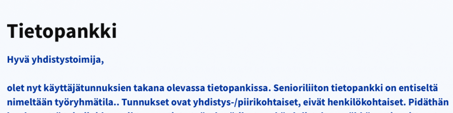 Tietopankki tehokäyttöön yhdistyksissä ja piireissä!